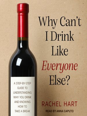cover image of Why Can't I Drink Like Everyone Else?
